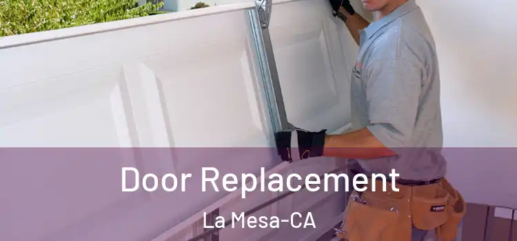  Door Replacement La Mesa-CA