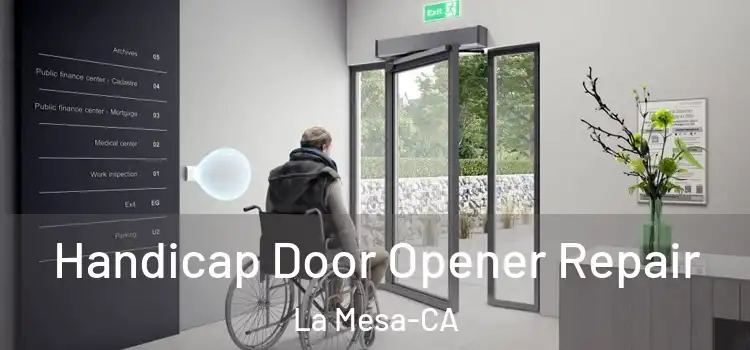  Handicap Door Opener Repair La Mesa-CA