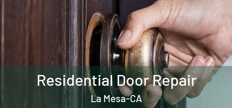 Residential Door Repair La Mesa-CA